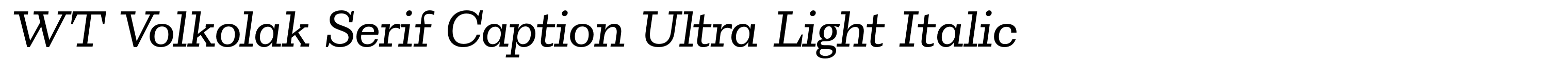 WT Volkolak Serif Caption Ultra Light Italic
